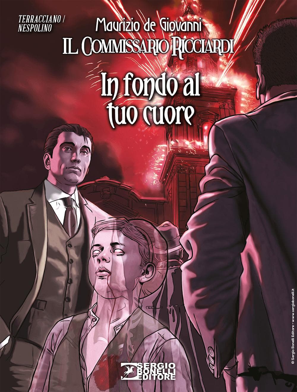 Il Commissario Ricciardi - In Fondo al Tuo Cuore - Romanzi a Fumetti 45 - Sergio Bonelli Editore - Italiano