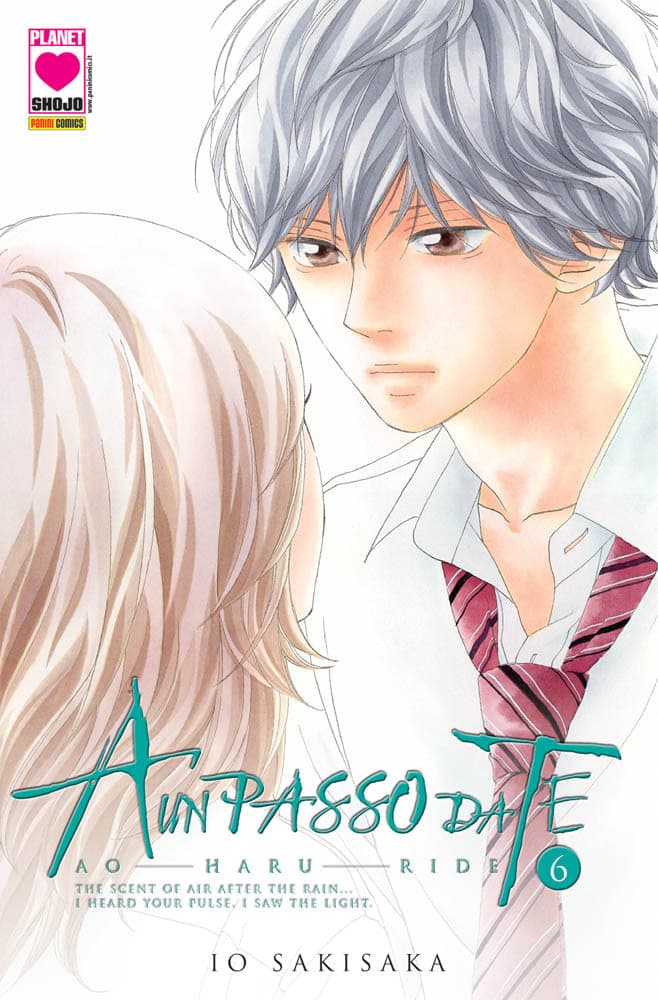 A Un Passo da Te - Ao Haru Ride 6 - Quarta Ristampa - Panini Comics - Italiano
