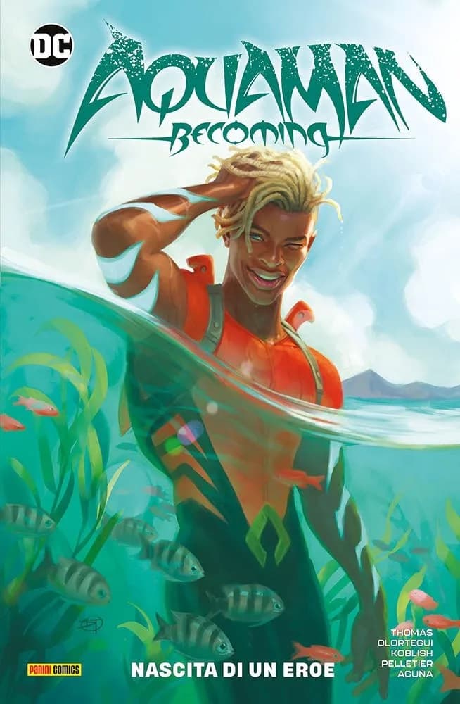 Aquaman Becoming - Nascita di un Eroe - DC Comics Special - Panini Comics - Italiano