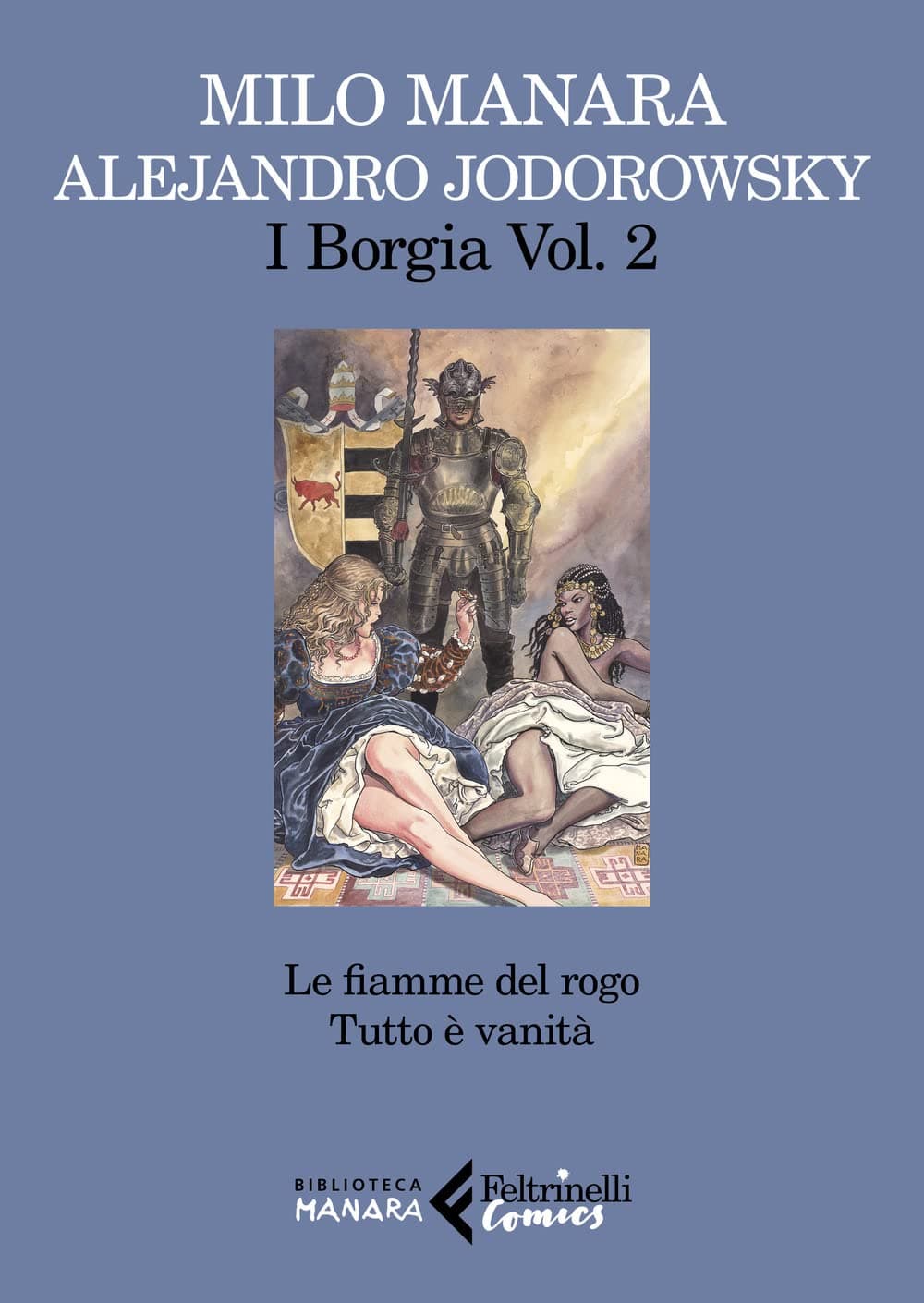 I Borgia Vol. 2 - Le Fiamme del Rogo - Tutto è Vanità - Feltrinelli Comics - Italiano