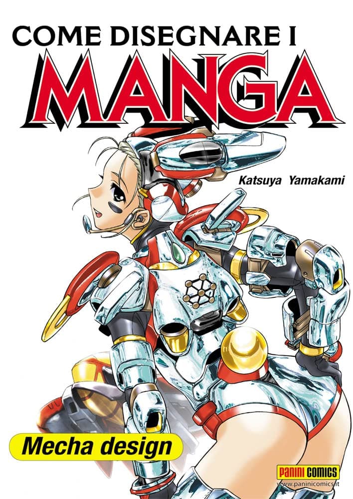 Come Disegnare i Manga Vol. 9 - Mecha Design - Prima Ristampa - Panini Comics - Italiano