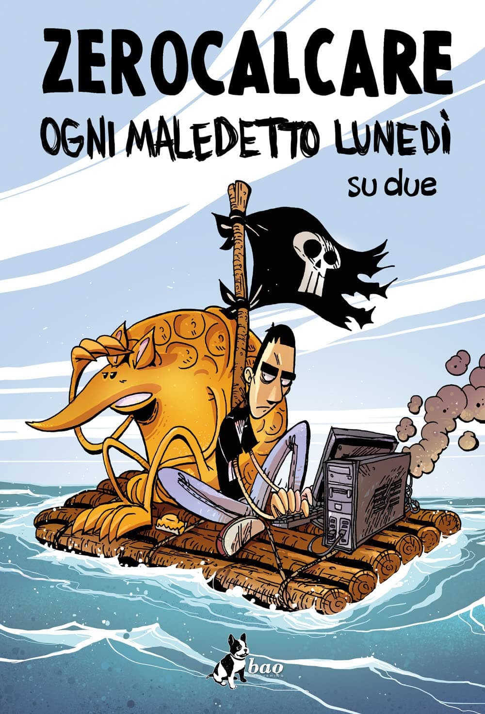 Zerocalcare - Ogni Maledetto Lunedì su Due - Nuova Edizione - Bao Publishing - Italiano