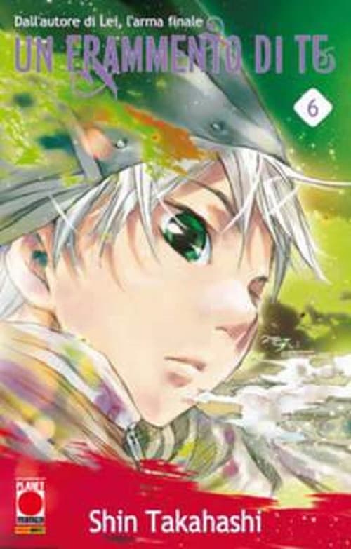 Un Frammento di Te 6 - Panini Comics - Italiano