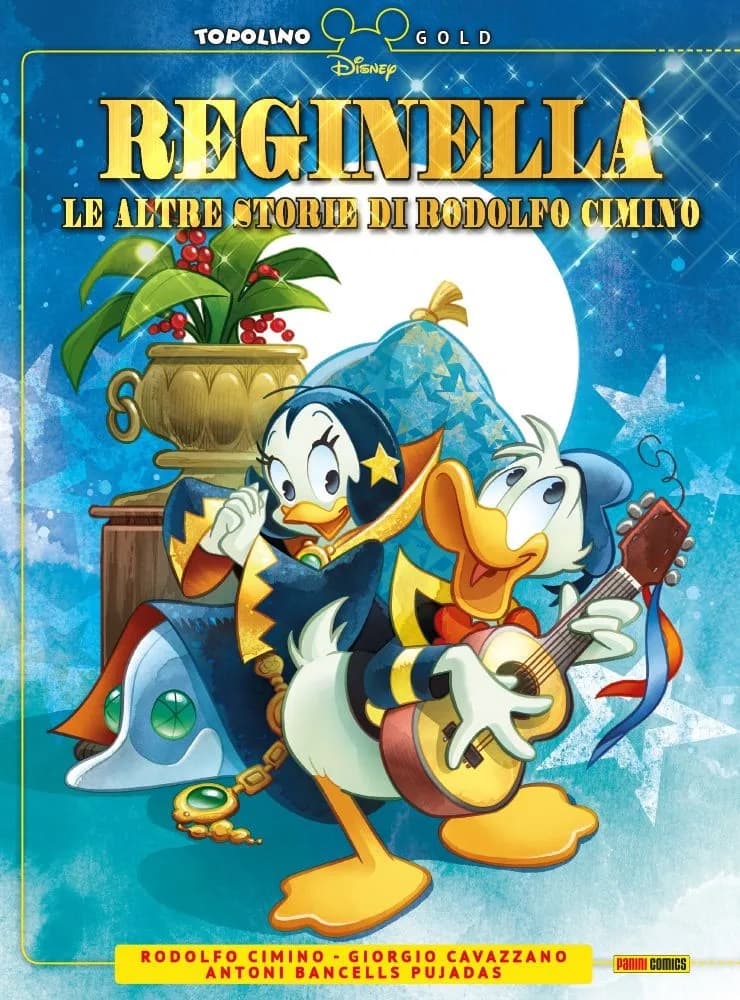 Reginella - Le Altre Storie di Rodolfo Cimino - Topolino Gold 8 - Panini Comics - Italiano