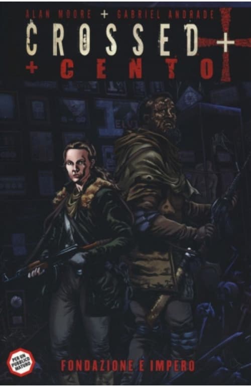 Crossed + Cento Vol. 1 - Fondazione e Impero - 100% Panini Comics - Panini Comics - Italiano