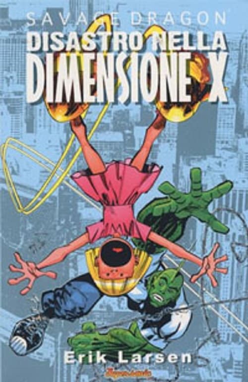 Savage Dragon 2 - Disastro nella Dimensione X - Edizioni BD - Italiano