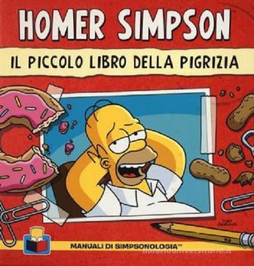 Homer Simpson, Il Piccolo Libro della Pigrizia - Manuali di Simpsonologia - Panini Comics - Italiano