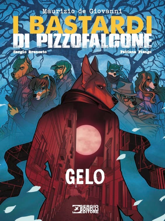 I Bastardi di Pizzofalcone - Gelo - Sergio Bonelli Editore - Italiano