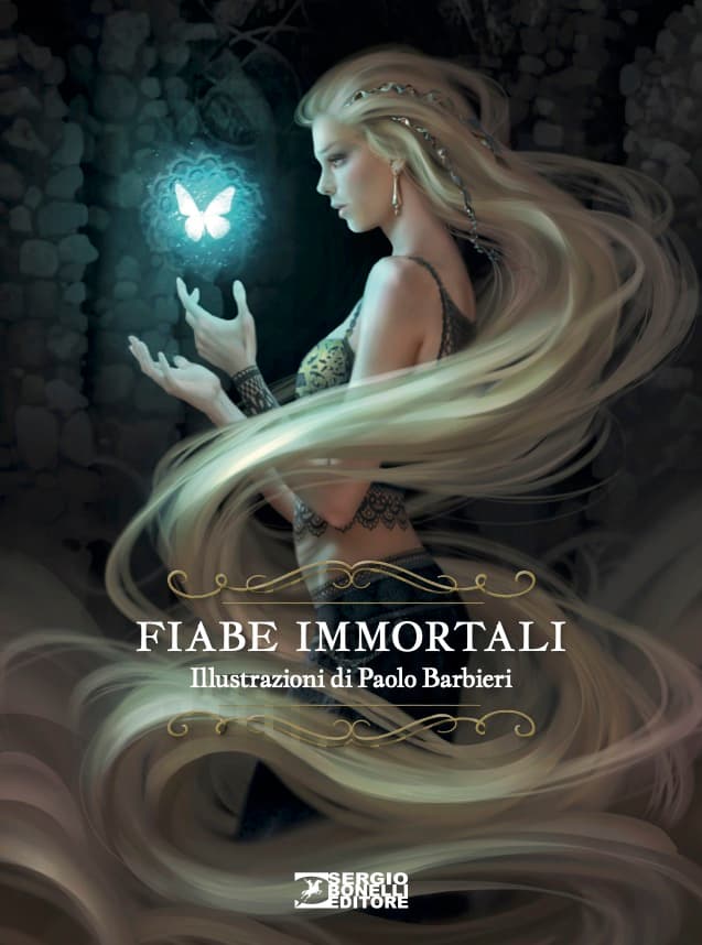 Fiabe Immortali - Illustrazioni di Paolo Barbieri - Sergio Bonelli Editore - Italiano