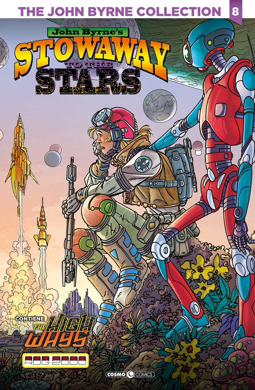 The John Byrne Collection Vol. 8 - John Byrne's Stowaway to the Stars - Cosmo Comics 157 - Editoriale Cosmo - Italiano