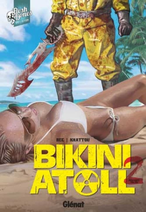 Flesh &amp; Bones 3 - Bikini Atoll 2 - Cosmo Serie Blu 126 - Editoriale Cosmo - Italiano