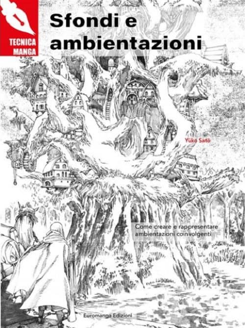 Tecnica Manga - Manuale Disegno - Sfondi e Ambientazioni - Euromanga Edizioni - Italiano