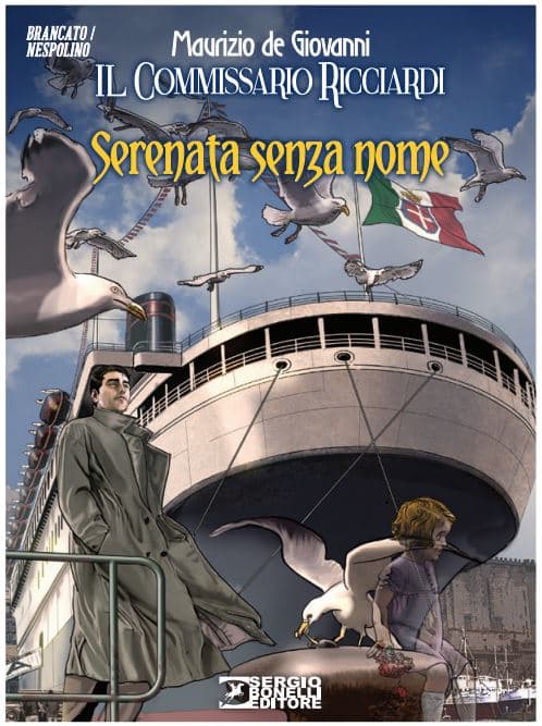 Il Commissario Ricciardi - Serenata Senza Nome - Romanzi a Fumetti 48 - Sergio Bonelli Editore - Italiano