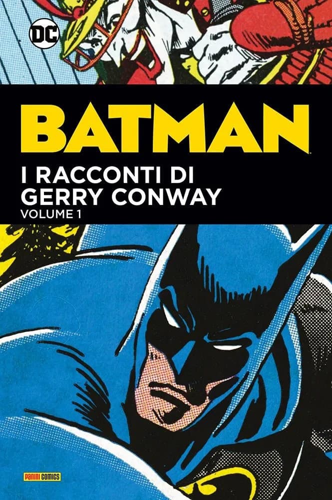 Batman - I Racconti di Gerry Conway Vol. 1 - DC Comics Evergreen - Panini Comics - Italiano