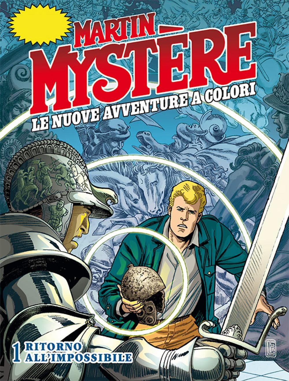 Martin Mystere - Le Nuove Avventure a Colori 1 - Ritorno all'Impossibile - Sergio Bonelli Editore - Italiano