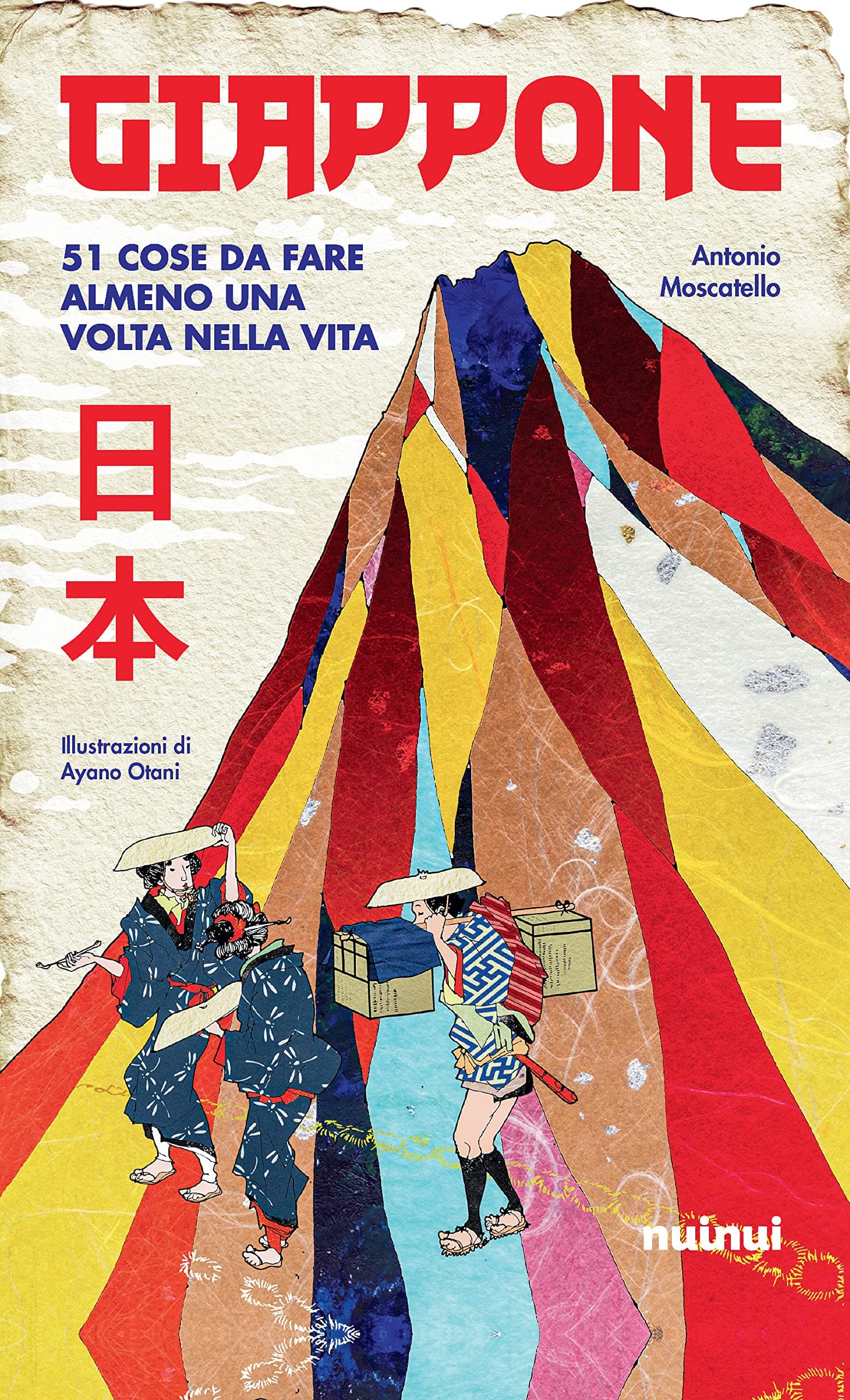 Giappone - 51 Cose da Fare Almeno una Volta nella Vita - NuiNui - Italiano