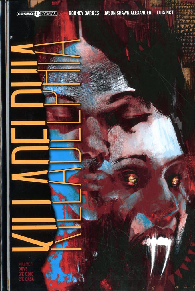 Killadelphia Vol. 3 - La Casa dell'Odio - Cosmo Comics 167 - Editoriale Cosmo - Italiano