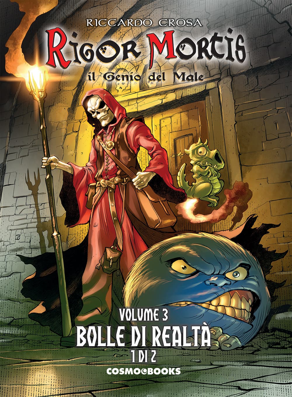 Rigor Mortis - Il Genio del Male Vol. 3 - Bolle di Realtà 1 - Edizione Integrale - Cosmo Books - Editoriale Cosmo - Italiano