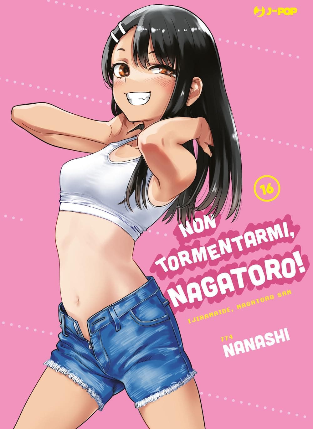 Non Tormentarmi, Nagatoro! 16 - Jpop - Italiano