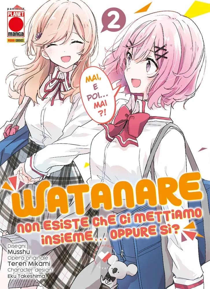 Watanare - Non Esiste che ci Mettiamo Insieme!... Oppure Si? 2 - Panini Comics - Italiano