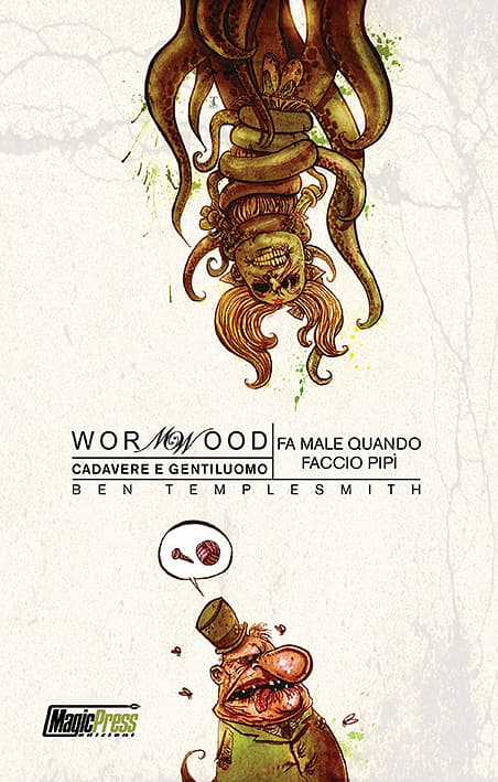 Wormwood - Cadavere e Gentiluomo 2 - Fa Male Quando Faccio Pipì - Magic Press - Italiano