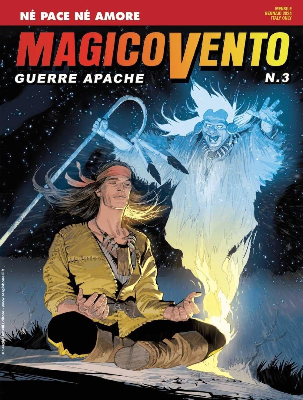 Magico Vento - Guerre Apache 3 - Nè Pace nè Amore - Sergio Bonelli Editore - Italiano
