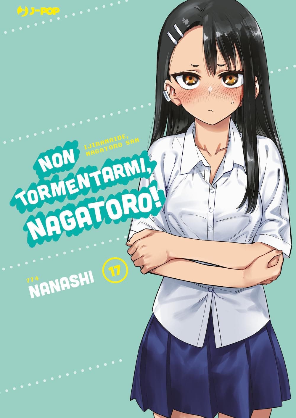Non Tormentarmi, Nagatoro! 17 - Jpop - Italiano