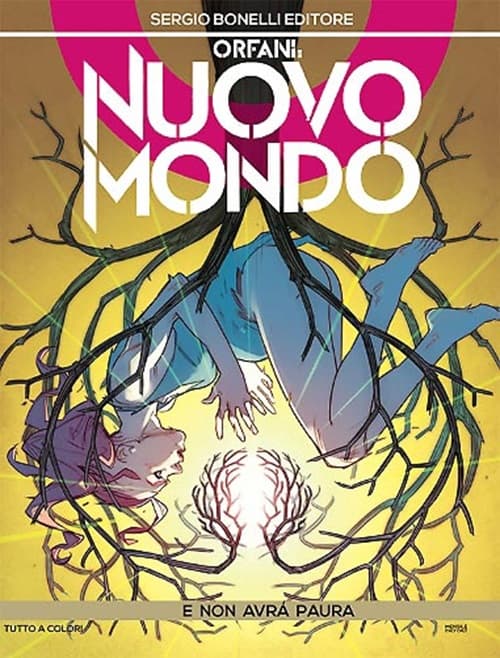 Orfani: Nuovo Mondo 6 - E Non Aver Paura - Orfani 30 - Sergio Bonelli Editore - Italiano