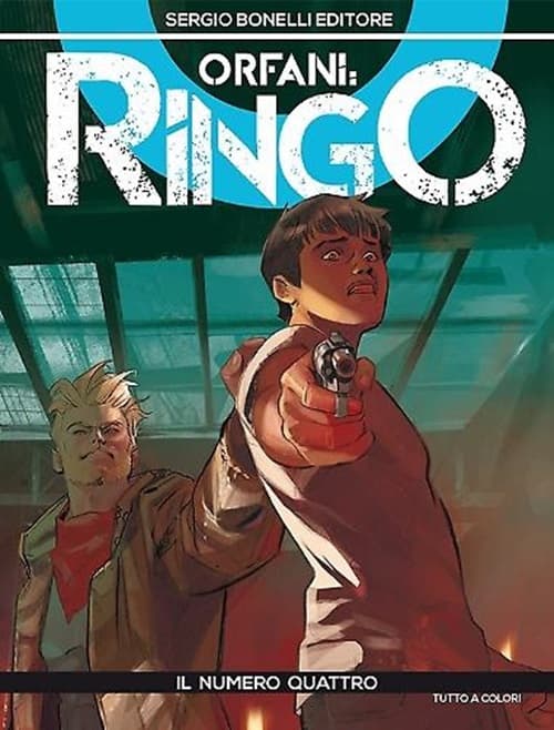 Orfani: Ringo 4 - Il Numero Quattro - Orfani 16 - Sergio Bonelli Editore - Italiano
