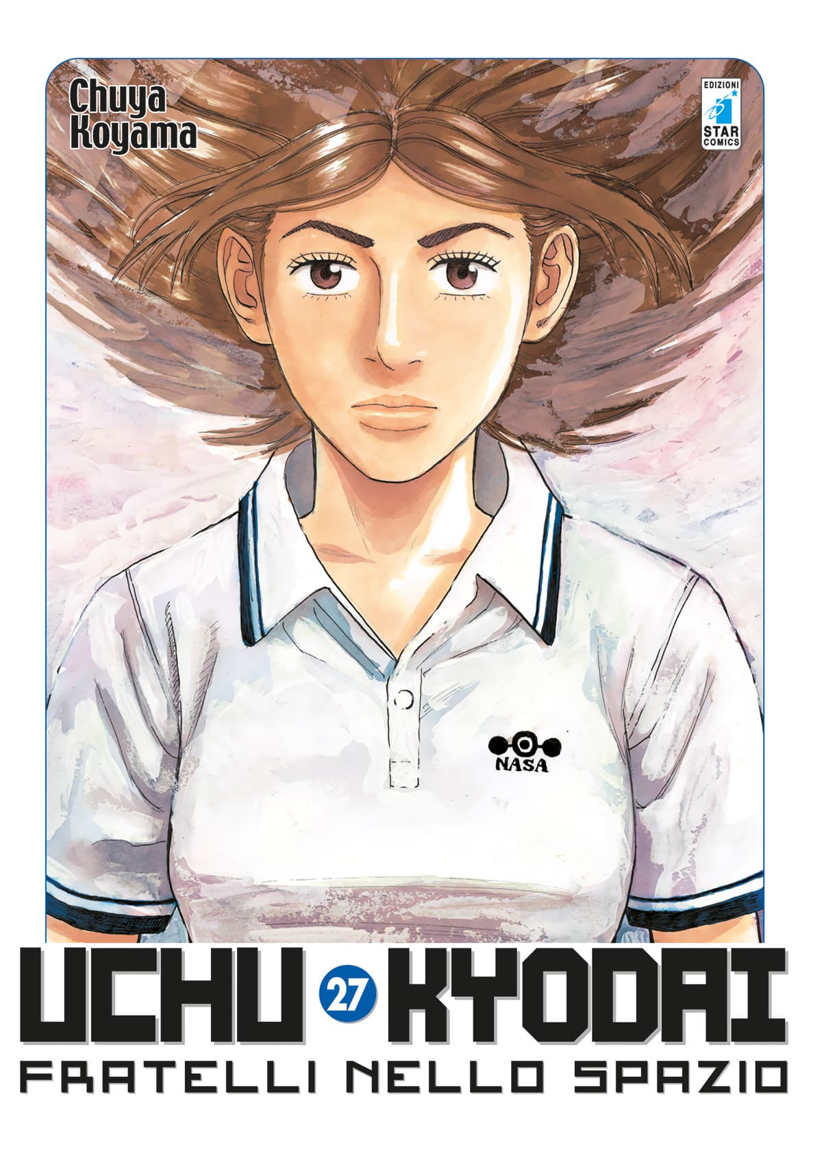 Uchu Kyodai - Fratelli nello Spazio 27 - Edizioni Star Comics - Italiano