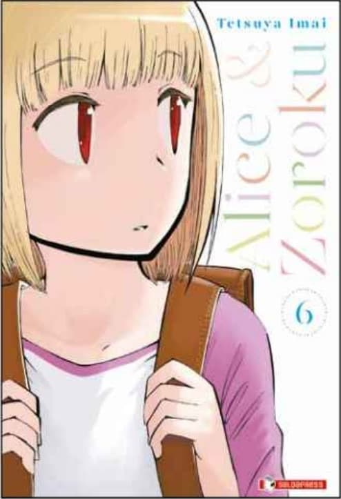 Alice & Zoroku Vol. 6 - Mangaka - Saldapress - Italiano
