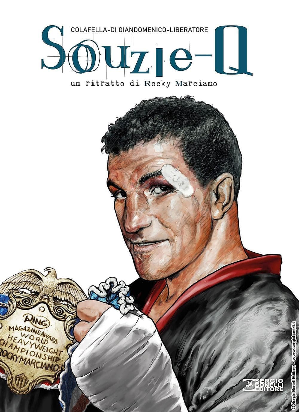 Souzie-Q - Un Ritratto di Rocky Marciano - Sergio Bonelli Editore - Italiano