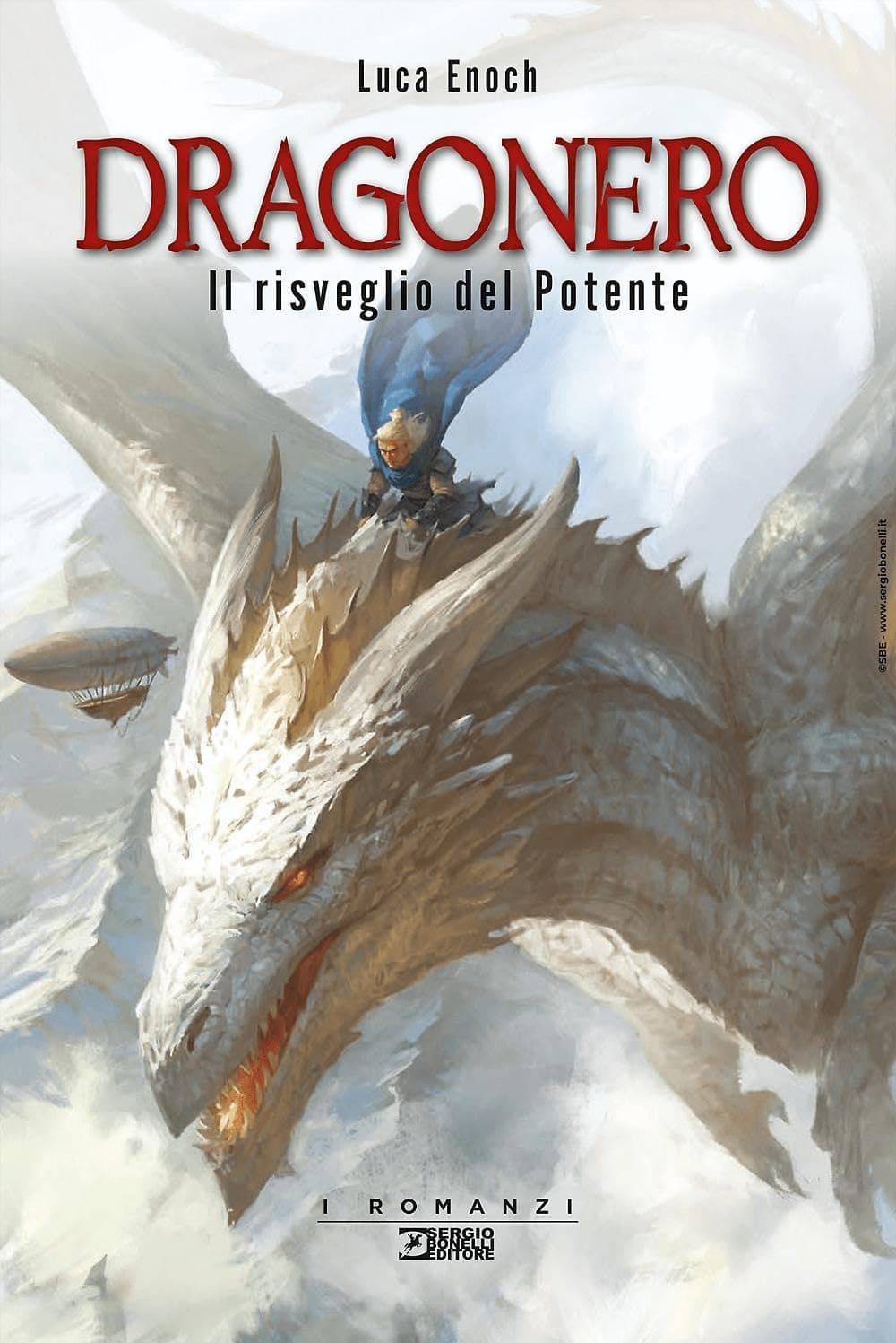 Dragonero - Il Risveglio del Potente - Sergio Bonelli Editore - Italiano