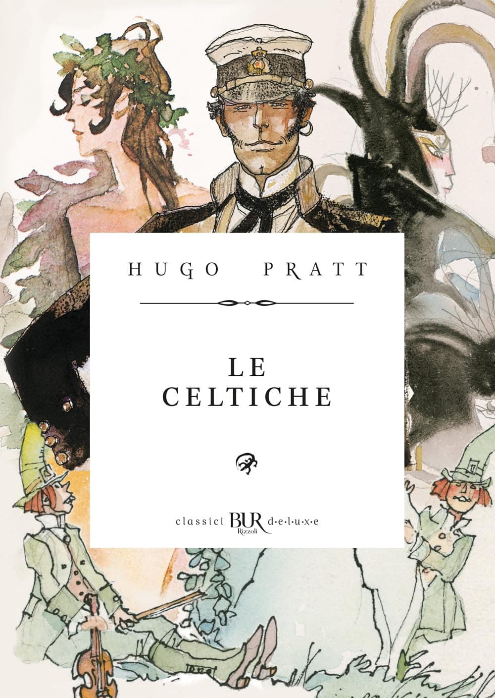 Le Celtiche - Classici Deluxe - Rizzoli BUR - Italiano