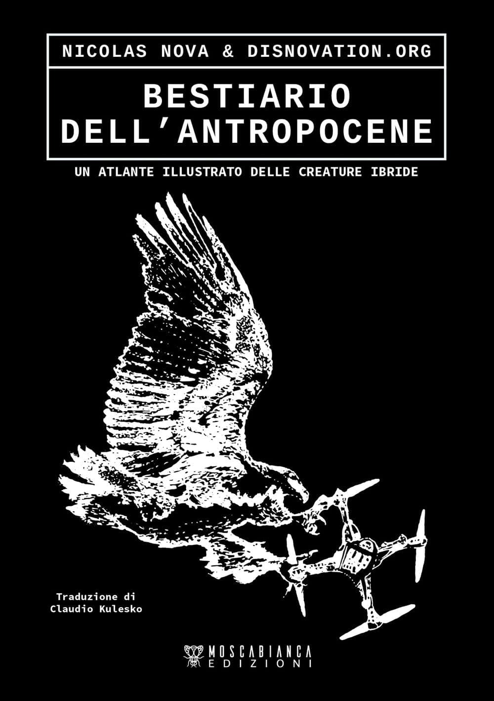 Bestiario dell'Antropocene - Moscabianca Edizioni - Italiano
