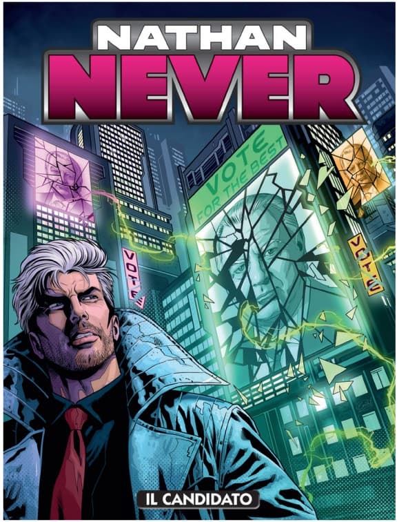 Nathan Never 420 - Il Candidato - Sergio Bonelli Editore - Italiano