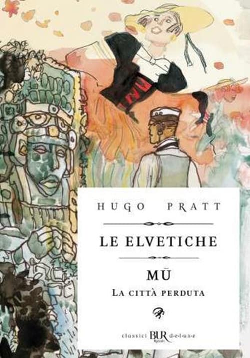 Le Elvetiche / Mu - La Città Perduta - Classici Deluxe - Rizzoli BUR - Italiano