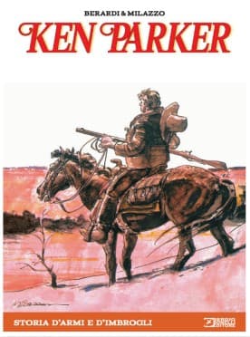 Ken Parker 20 - Storia d’Armi e d'Imbrogli - Sergio Bonelli Editore - Italiano