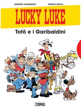 Lucky Luke - Totò e i Garibaldini - Sergio Bonelli Editore - Italiano