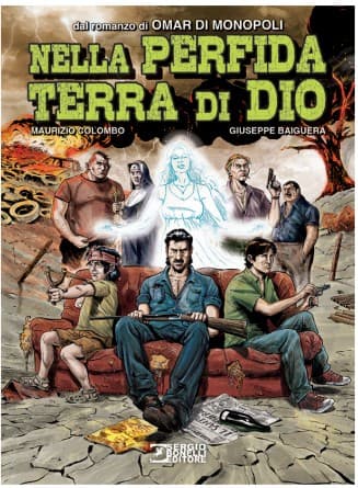 Nella Perfida Terra di Dio - Romanzi a Fumetti 55 - Sergio Bonelli Editore - Italiano