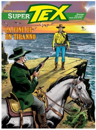 Super Tex 61 - La Fine di un Tiranno - Sergio Bonelli Editore - Italiano