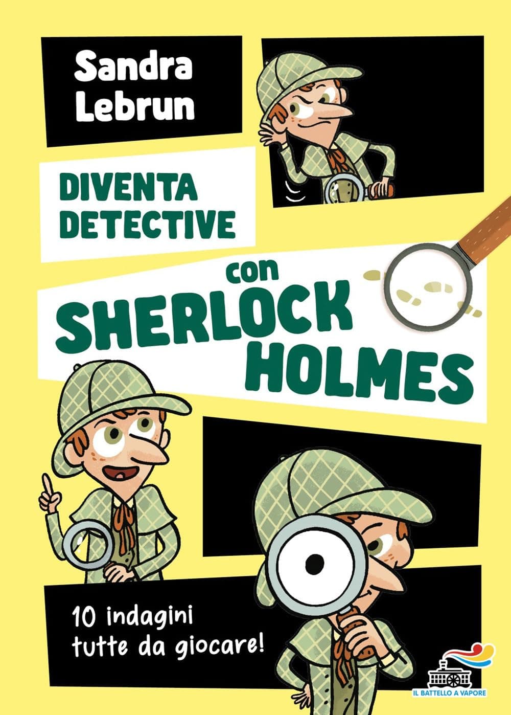 Diventa Detective con Sherlock Holmes - Il Battello a Vapore - Mondadori - Italiano