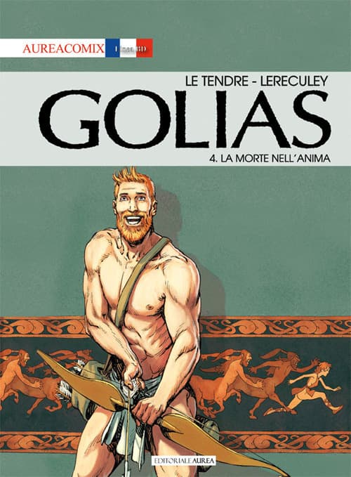 Aureacomix - Golias Vol. 4 - La Morte nell'Anima - Linea BD 63 - Editoriale Aurea - Italiano