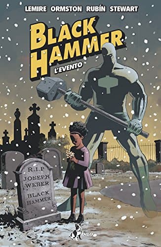 Black Hammer 2 - Bao Publishing - Italiano