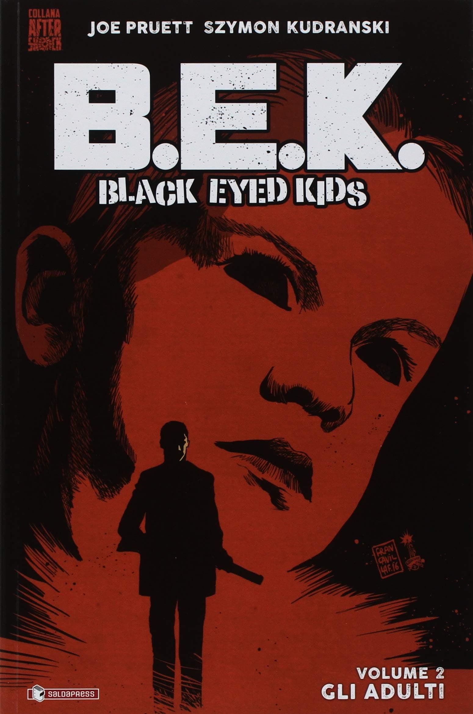 B.E.K. - Black Eyed Kids Vol. 2 - Gli Adulti - Collana Aftershock - Saldapress - Italiano