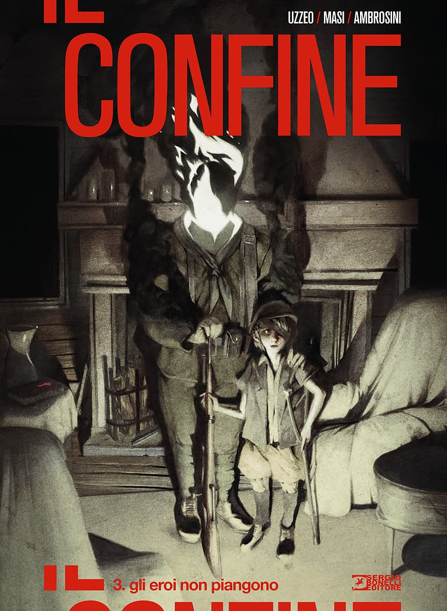 Il Confine Vol. 3 - Gli Eroi non Piangono - Sergio Bonelli Editore - Italiano