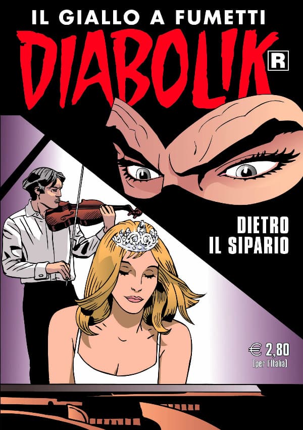 Diabolik Ristampa 712 - Dietro il Sipario - Anno XLV - Astorina - Italiano