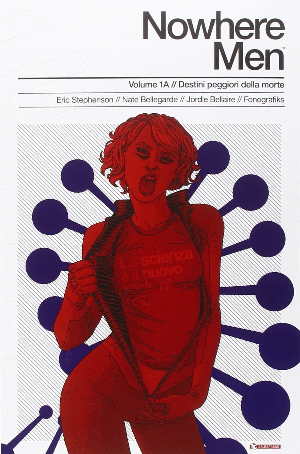 Nowhere Man Vol. 1/A - Destini Peggiori della Morte - Saldapress - Italiano