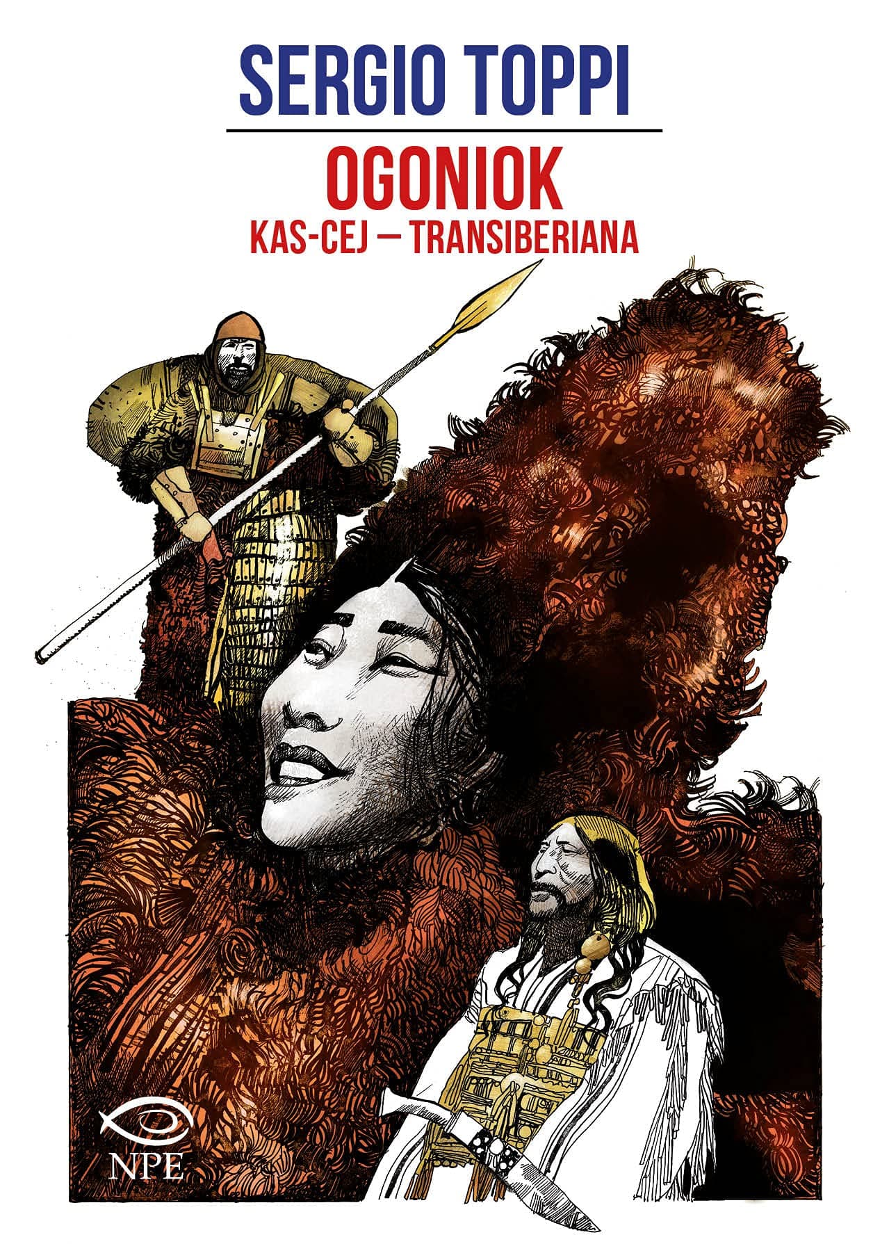 Ogoniok - Kas-Cej - Transiberiana - Sergio Toppi Collection - Edizioni NPE - Italiano