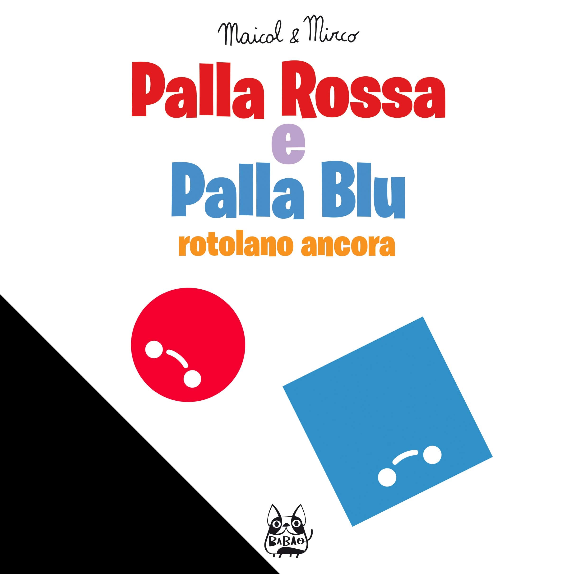 Palla Rossa e Palla Blu Rotolano Ancora - Bao Publishing - Italiano